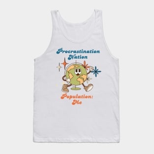 Procrastination Nation! Funny Anxiety Retro Design Tank Top